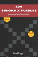 200 Sudoku X Puzzles Diagonal Sudoku Book: Medium, Sudoku Variations, Standard 9x9 Grid with X Factor, Book 9, (6x9 in) B08P3PC68N Book Cover