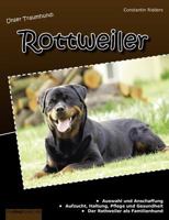 Unser Traumhund: Rottweiler 3844809155 Book Cover