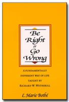 Be Right or Go Wrong 1881074056 Book Cover
