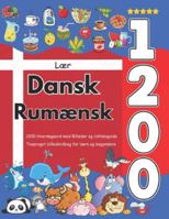 Lær Dansk Rumænsk: 1200 Hverdagsord med Billeder og Udtaleguide: Tosproget billedordbog for børn og begyndere (Danish Edition) B0G52BRDFR Book Cover