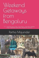 Weekend Getaways from Bengaluru: 2-, 3-, and 4-day Trips to Ooty, Coorg, Mysuru, Hampi, Belur, Haleibidu, Sringeri, Hyderabad, Ajanta, Ellora, Kanyakumari, and more. (Weekend Trips) B0CMQYDBQZ Book Cover