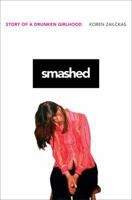 Smashed: Story of a Drunken Girlhood 0143036475 Book Cover