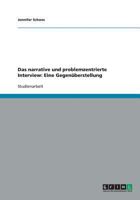 Das narrative und problemzentrierte Interview: Eine Gegen�berstellung 3640375564 Book Cover