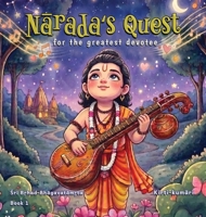 Nārada's Quest: For The Greatest Devotee! 1738617955 Book Cover