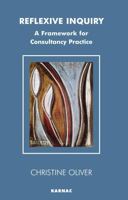 Reflexive Inquiry: A Framework for Consultancy Practice (Systematic Thinking and Practice Series) 1855753588 Book Cover