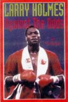 Larry Holmes: Against the Odds 031218736X Book Cover
