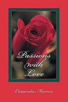 Passions with Love 1452096198 Book Cover