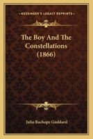 The Boy And The Constellations 114529118X Book Cover