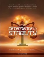 From Deterrence To Stability: A Treatise on Regional Nuclear Calculus B09BGLZ7ZW Book Cover