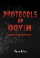 Protocols of Goyim: Kosher Conspiracy B0GSZ7X21V Book Cover