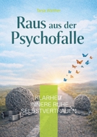 Raus aus der Psychofalle: Klarheit - innere Ruhe - Selbstvertrauen (German Edition) 3695743670 Book Cover