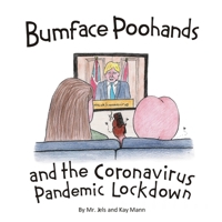 Bumface Poohands and the Coronavirus Pandemic Lockdown 1916250955 Book Cover