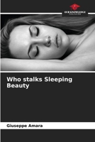 Who stalks Sleeping Beauty 6206922073 Book Cover