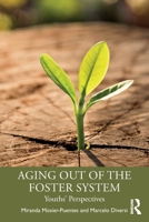 Aging Out of the Foster System: Youths' Perspectives 1032264756 Book Cover