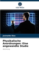 Physikalische Anordnungen: Eine angewandte Studie 6204077724 Book Cover