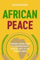 African Peace : Regional Norms from the Organization of African Unity to the African Union 1526152819 Book Cover