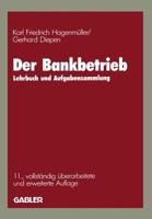 Der Bankbetrieb: Lehrbuch Und Aufgabensammlung 3409421548 Book Cover