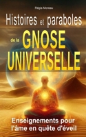 Histoires et paraboles de la Gnose Universelle: Enseignements intemporels pour l'âme en quête d'éveil (French Edition) B0F1TPVVW5 Book Cover