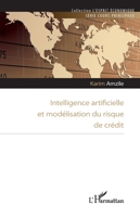 Intelligence artificielle et modélisation du risque de crédit (French Edition) 2140311744 Book Cover