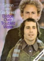 Simon and Garfunkel: Bridge over Troubled Water (Paul Simon & Art Garfunkel) (Paul Simon/Simon & Garfunkel) 0711902054 Book Cover