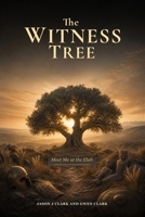 The Witness Tree: Meet Me at the Elah B0HG5Y9KH1 Book Cover