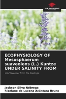 ECOPHYSIOLOGY OF Mesosphaerum suaveolens (L.) Kuntze UNDER SALINITY FROM 6207756282 Book Cover