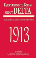 Everything to Know about Delta: An Unlicensed Historical Factbook of the Delta Sorority 1720167184 Book Cover