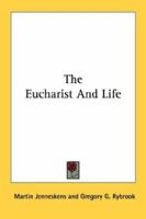 The Eucharist And Life 1430497556 Book Cover