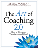 The Art of Coaching 2.0: How to Thrive as a Transformational Coach 1394160399 Book Cover