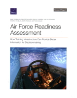 Air Force Readiness Assessment: How Training Infrastructure Can Provide Better Information for Decisionmaking 197741222X Book Cover