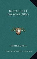 Bretagne Et Bretons (1886) 124584928X Book Cover