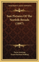 Sun Pictures Of The Norfolk Broads 1167183398 Book Cover