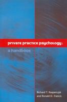 Private Practice Psychology: A Handbook 1854333437 Book Cover
