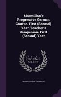 MacMillan's Progressive German Course. First (Second) Year 1356971148 Book Cover