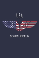 USA Semper Fidelis: Always Faithful Always Loyal Always True Perfect Size 110 Page Journal Notebook Diary (110 Pages, Lined, 6 x 9) 1673618960 Book Cover