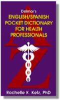 Delmar's English/Spanish Pocket Dictionary for Health Professionals 0827361718 Book Cover
