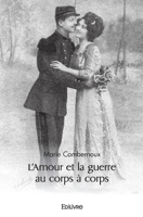 L'Amour et la guerre au corps à corps (French Edition) 2414472758 Book Cover