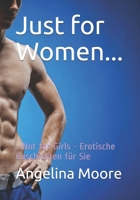 Just for Women...: ...Not for Girls - Erotische Geschichten für Sie B08QGKPBDC Book Cover