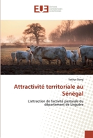 Attractivité territoriale au Sénégal: L'attraction de l'activité pastorale du département de Linguère 6139563895 Book Cover