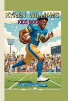 KYREN WILLIAMS KIDS BOOK: The Boy Who Loved Football and Never Stopped Running B0FJNMBX73 Book Cover