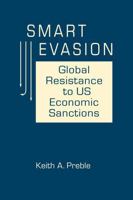 Smart Evasion: Global Resistance to US Economic Sanctions B0GVPQM67G Book Cover