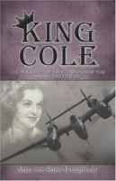 King Cole: The Biography of a WW2 Prisoner of War and His Sweetheart 1424138892 Book Cover