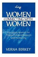 Women Connecting With Women : Equipping Women for Friend-to-Friend Support 1579210872 Book Cover