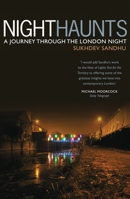 Night Haunts: A Journey Through Nocturnal London 1844671623 Book Cover