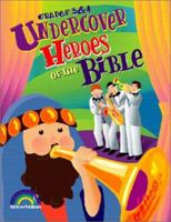 Undercover Heroes of the Bible--Grades 3&4 1584110120 Book Cover