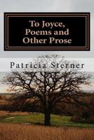 To Joyce, Poems and Other Prose 1979897174 Book Cover