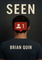 Seen: The Human Cost of Digital Visibility B0G2MKQ68J Book Cover