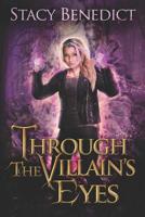 Through the Villain's Eyes 1975812492 Book Cover