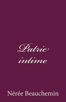 Patrie intime 1534801340 Book Cover