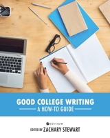 Good College Writing: A How-To Guide 1516528433 Book Cover